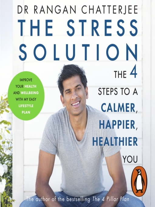 Title details for The Stress Solution by Rangan Chatterjee - Available